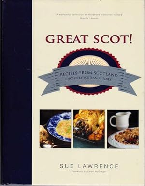 Imagen del vendedor de Great Scot!: Recipes from Scotland; Chosen By Scotlands Finest a la venta por Goulds Book Arcade, Sydney