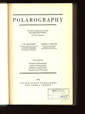 Image du vendeur pour Polarography. Volume II: Inorganic Polarography, Organic Polarography, Biological Applications, Amperometric Titrations. mis en vente par Antiquariat Bookfarm