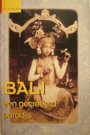 Bali - een gecreëerd paradijs.