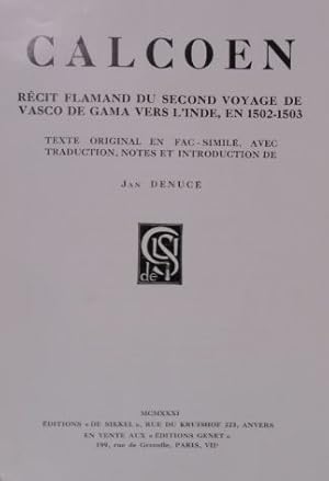 Calcoen. Récit Flamand du second voyage de Vasco de Gama vers l'Inde, en 1502-1503. Texte origina...