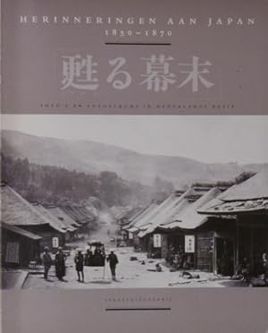 HERINNERINGEN AAN JAPAN 1850-1870. Foto's en fotoalbums in Nederlands bezit. Samengesteld door he...