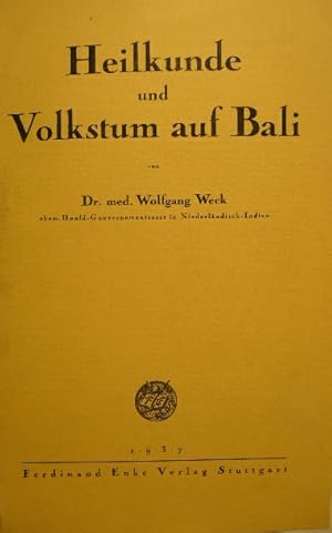 Heilkunde und Volkstum auf Bali.