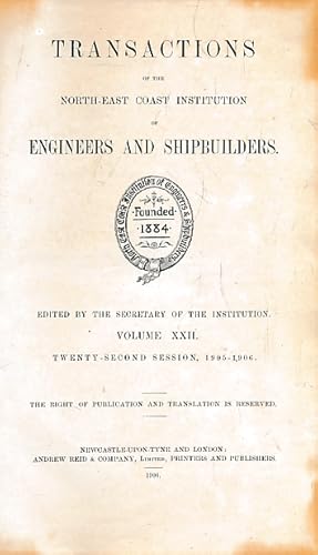 Image du vendeur pour Transactions of the North-East Institution of Engineers & Shipbuilders. Volume 22. 1905-1906 mis en vente par Barter Books Ltd