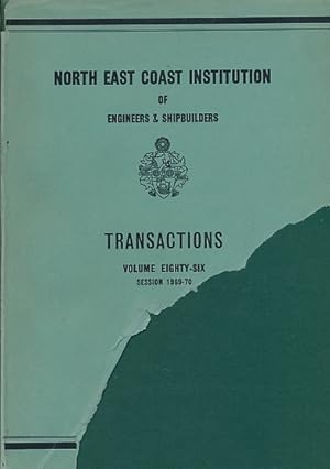 Image du vendeur pour Transactions of the North-East Institution of Engineers & Shipbuilders. Volume 86. 1969-1970 mis en vente par Barter Books Ltd