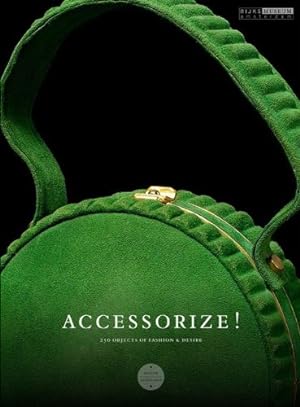 Seller image for Accessorize! Ned.-Eng.: Accessorize! (Accessorize!: 250 objects of fashion & desire) for sale by primatexxt Buchversand