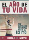 Bild des Verkufers fr El ao de tu vida: 366 impulsos positivos hacia el xito zum Verkauf von Agapea Libros
