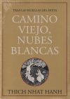 Camino viejo, nubes blancas : tras las huellas del buda