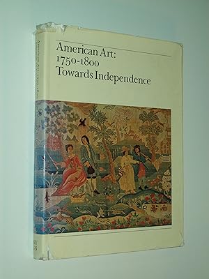 Seller image for American Art: 1750-1800 - Towards Independence for sale by Rodney Rogers