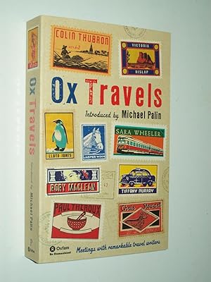 Immagine del venditore per Ox Travels: Meetings of Remarkable Travel Writers venduto da Rodney Rogers