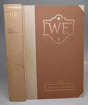 "We": The Famous Flier's Own Story of His Life and His Transatlantic Flight,; Together with His V...