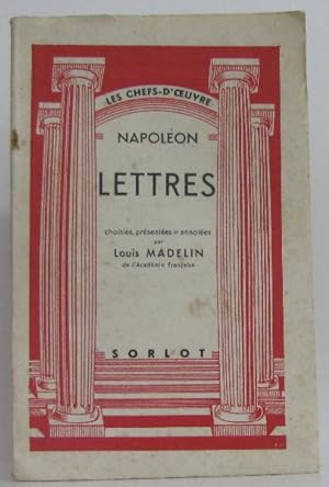Image du vendeur pour Napolon. lettre; choisies prsentes et annote par Louis Madelin mis en vente par crealivres