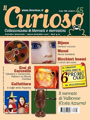 Il Curioso, Collezionismo - Mercati & Mercatini n. 45 agosto-settembre 2007