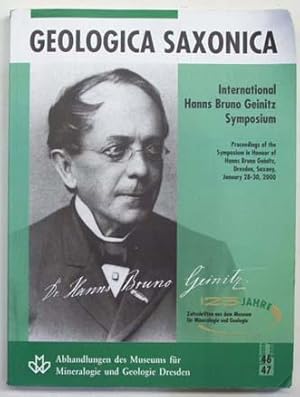 Image du vendeur pour International Hanns Bruno Geinitz Symposium : proceedings of the symposium in honour of Hanns Bruno Geinitz, Dresden, Saxony, January 28-30, 2000. mis en vente par Lost and Found Books