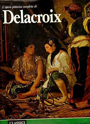 Seller image for L'opera completa di Delacroix N.57 for sale by Laboratorio del libro