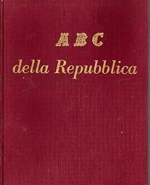 Seller image for ABC della repubblica - tutto ci che l'italiano perbene deve sapere e non deve fare - for sale by Laboratorio del libro
