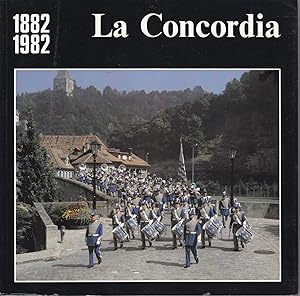 Une ville - une société. La Concordia 1882-1982. Corps de musique officiel de Fribourg