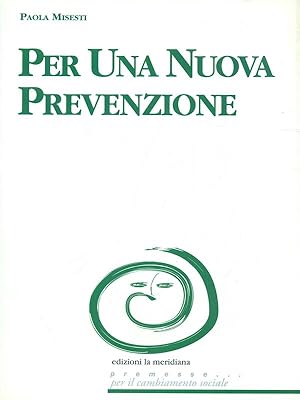 Bild des Verkufers fr Per una nuova prevenzione zum Verkauf von Librodifaccia