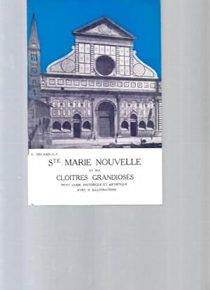 Ste Marie Nouvelle et ses Cloitres Grandioses. Petit guide historique et artistique avec 51 illus...