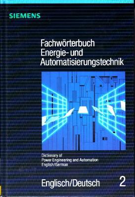 Bild des Verk�ufers f�r Fachw�rterbuch Energie- und Automatisierungstechnik. Teil 2: Englisch - Deutsch / Dictionary of Power Engineering and Automation. Part 2: English - German. zum Verkauf von Antiquariat Jenischek