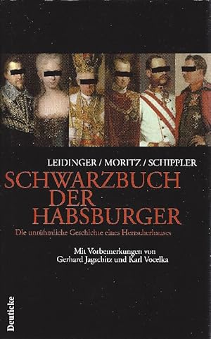 Imagen del vendedor de Das Schwarzbuch der Habsburger Die unrhmliche Geschichte eines Herrschergeschlechtes a la venta por Antiquariat Lcke, Einzelunternehmung