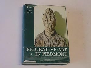 Seller image for Figurative Art in Piedmont from the Prehistoric Period to the Sixteenth Century. Translated into English by Sheila Freeman and others. for sale by HALCYON BOOKS