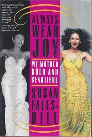 Bild des Verkufers fr Always Wear Joy: My Mother Bold and Beautiful zum Verkauf von BJ's Book Barn