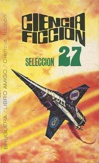 CIENCIA FICCION SELECCIÓN 27.