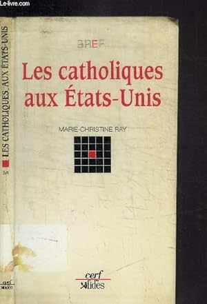 Image du vendeur pour LES CATHOLIQUES AUX ETATS-UNIS mis en vente par Le-Livre