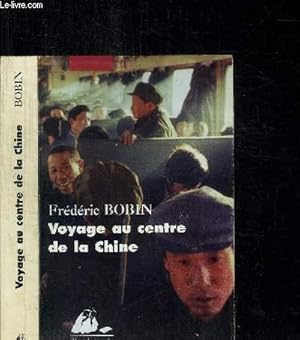 Seller image for VOYAGE AU CENTRE DE LA CHINE for sale by Le-Livre