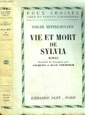 Seller image for VIE ET MORT DE SYLVIA- COLLECTION FEUX CROISES for sale by Le-Livre