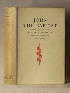 Seller image for John the Baptist, a modern interpretation for sale by Leakey's Bookshop Ltd.