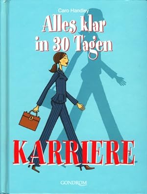 Seller image for Alles klar in 30 Tagen ~ Karriere. for sale by TF-Versandhandel - Preise inkl. MwSt.