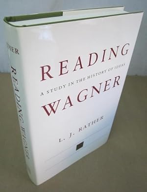 Imagen del vendedor de Reading Wagner: A Study in the History of Ideas a la venta por Atlantic Bookshop