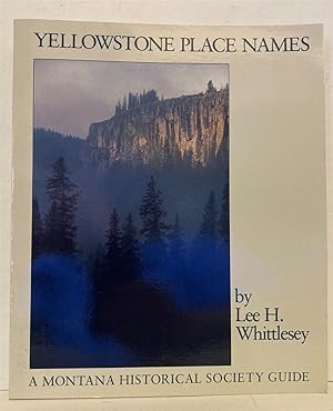 Seller image for Yellowstone Place Names for sale by Peninsula Books