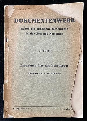 Seller image for DOKUMENTENWERK UEBER DIE JUEDISCHE GESCHICHTE IN DER ZEIT DES NAZISMUS. 2. TEIL: EHRENBUCH FUER DAS VOLK ISRAEL [IE. PART 2 ONLY, OF 2] for sale by Dan Wyman Books, LLC