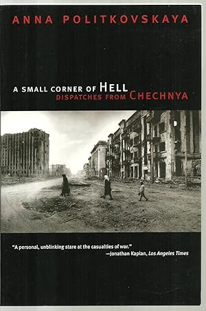 Image du vendeur pour A Small COrner of Hell, Dispatches From Chechnya mis en vente par Sabra Books