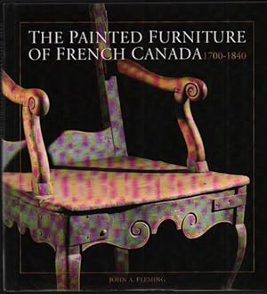 The Painted Furniture of French Canada, 1700-1840