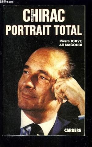 Image du vendeur pour JACQUES CHIRAC- PORTRAIT TOTAL mis en vente par Le-Livre