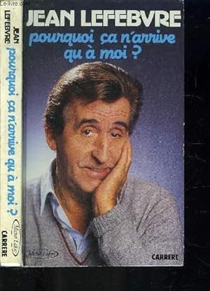 Bild des Verkufers fr POURQUOI CA N ARRIVE QU A MOI? zum Verkauf von Le-Livre