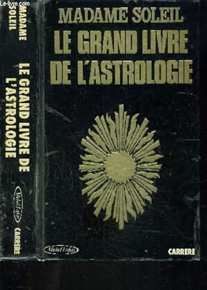 Image du vendeur pour LE GRAND LIVRE DE L ASTROLOGIE mis en vente par Le-Livre