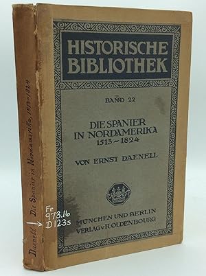Seller image for DIE SPANIER IN NORDAMERIKA VON 1513-1824 for sale by Kubik Fine Books Ltd., ABAA