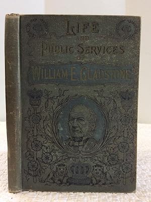 Imagen del vendedor de LIFE AND PUBLIC SERVICES OF WILLIAM E. GLADSTONE: SALESMAN'S SAMPLE a la venta por Kubik Fine Books Ltd., ABAA