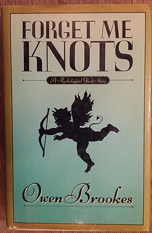 Image du vendeur pour Forget Me Knots: A Psychological Ghost Story mis en vente par The Book House, Inc.  - St. Louis