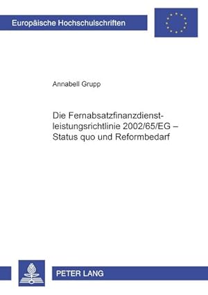 Seller image for Die Fernabsatzfinanzdienstleistungsrichtlinie 2002/65/EG - Status quo und Reformbedarf for sale by BuchWeltWeit Ludwig Meier e.K.