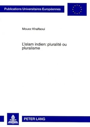 Bild des Verkufers fr L'islam indien : pluralit ou pluralisme : Le cas d'Al-Fatawa al-Hindiyya zum Verkauf von AHA-BUCH GmbH
