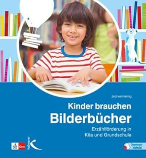 Immagine del venditore per Kinder brauchen Bilderbcher : Erzhlfrderung in Kita und Grundschule venduto da AHA-BUCH GmbH