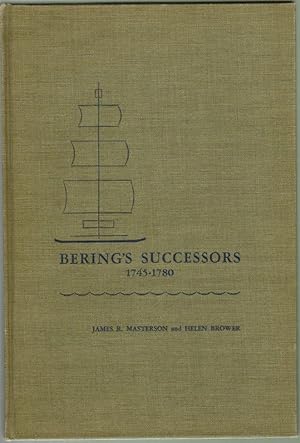 Bering's Sucessors 1745-1780, Contributions of Peter Simon Pallas to the History of Russian Explo...