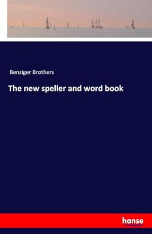 Image du vendeur pour The new speller and word book mis en vente par AHA-BUCH GmbH