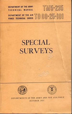 Immagine del venditore per Special Surveys: Technical Manual No. 5-235 Technical Order No. 00-25-101 venduto da Clausen Books, RMABA