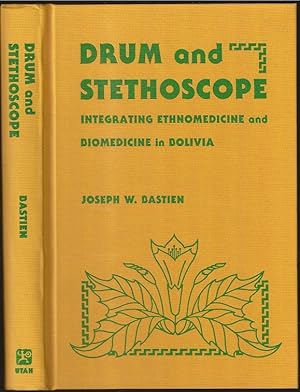 Seller image for Drum and Stethoscope: Integrating Ethnomedicine and Biomedicine in Bolivia for sale by The Book Collector, Inc. ABAA, ILAB